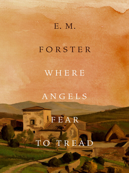 Title details for Where Angels Fear to Tread by E. M. Forster - Available